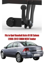 Swan Neck  Tow Bar For VAUXHALL Astra III H Saloon (2008-2012) O-136