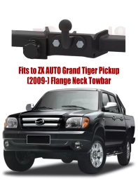 Flange Neck Tow Bar For ZX AUTO Grand Tiger Pickup (2009-) Z-020