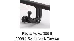 Swan Neck Tow Bar For Volvo S80 II (2006-) V-296