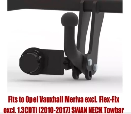 Swan Neck Tow Bar For VAUXHALL Meriva (excl. Flex-Fix)  (excl. 1.3CDTi) (2010-2017) O-176